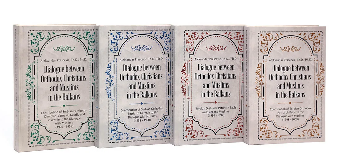 Dialogue between Orthodox Christians and Muslims in the Balkans - 1 (1920-1958), 2 (1958-1990), 3 (1990-1997), 4 (1998-2009)